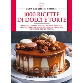 1000 ricette di dolci e torte