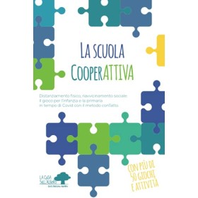 La scuola CooperAttiva: Distanziamento fisico, riavvicinamento sociale. Il gioco per l'infanzia e la primaria in tempo di Covid 