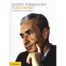 Libro Aldo Moro Lo statista e il suo Dramma Autore Guido Formiconi