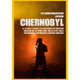 Libro Chernobyl La Storia le Cause e le Conseguenze del Disastro Nucleare del 26 aprile 1986