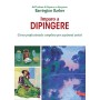 Imparo a dipingere: Corso professionale completo per aspiranti artisti