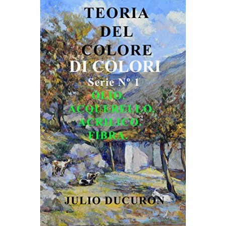 DI COLORI: OLIO. ACQUERELLO. ACRILICO. FIBRA.
