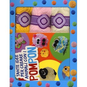 Tante idee per creare animali con i pompon. Ediz. illustrata. Con gadget