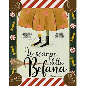 Le scarpe della Befana. Ediz. illustrata
