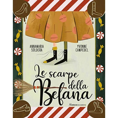 Le scarpe della Befana. Ediz. illustrata